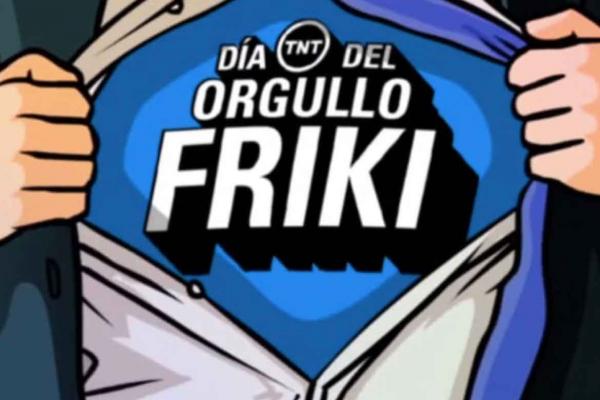 DIA DEL ORGULLO FRIKI - TNT